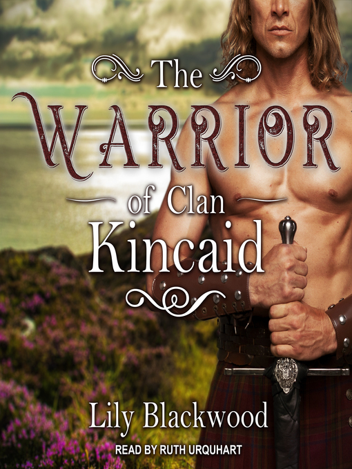 Title details for The Warrior of Clan Kincaid by Lily Blackwood - Available